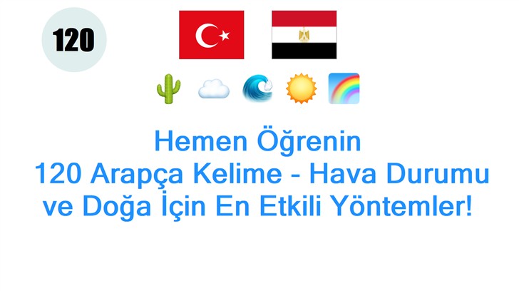 Hemen Öğrenin: 120 Arapça Kelime - Hava Durumu ve Doğa İçin En Etkili Yöntemler!